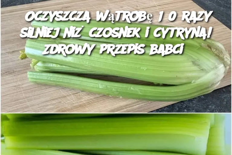 Oczyszcza wątrobę 150 razy silniej niż czosnek i cytryna! Zdrowy przepis babci Tylko uprzejmi członkowie podziękują za przepis