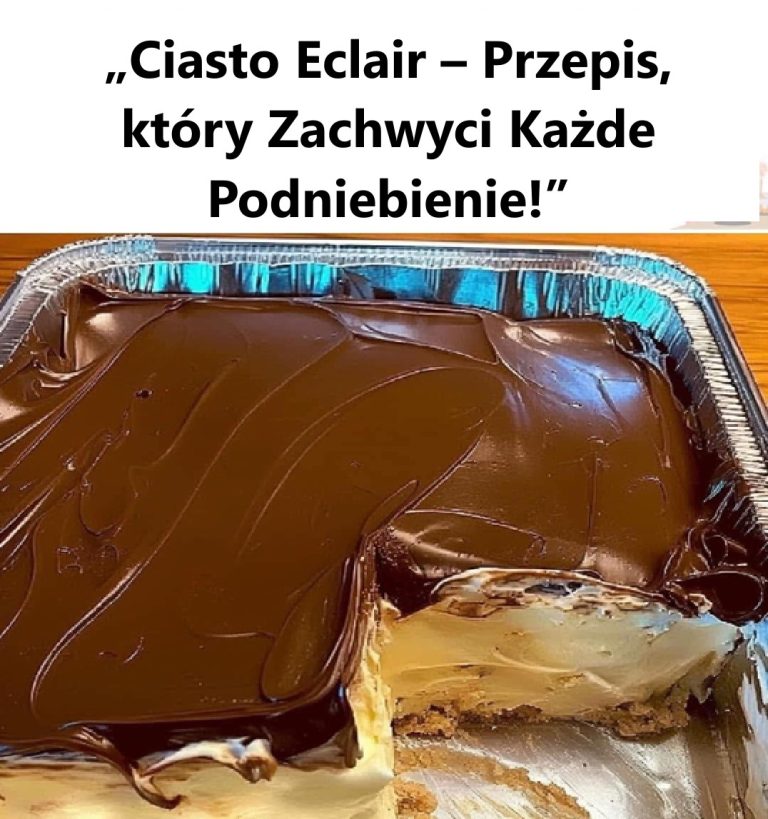 Ciasto Eclair – Przepis, który Zachwyci Każde Podniebienie