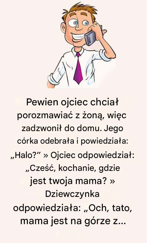 Dowcip dnia: Mężczyzna dzwoni do domu, żeby porozmawiać z żoną