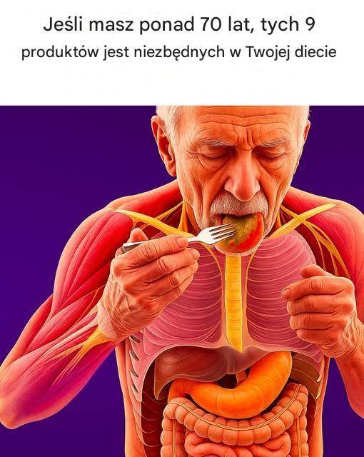 Jeśli masz ponad 70 lat, tych 9 produktów jest niezbędnych w Twojej diecie