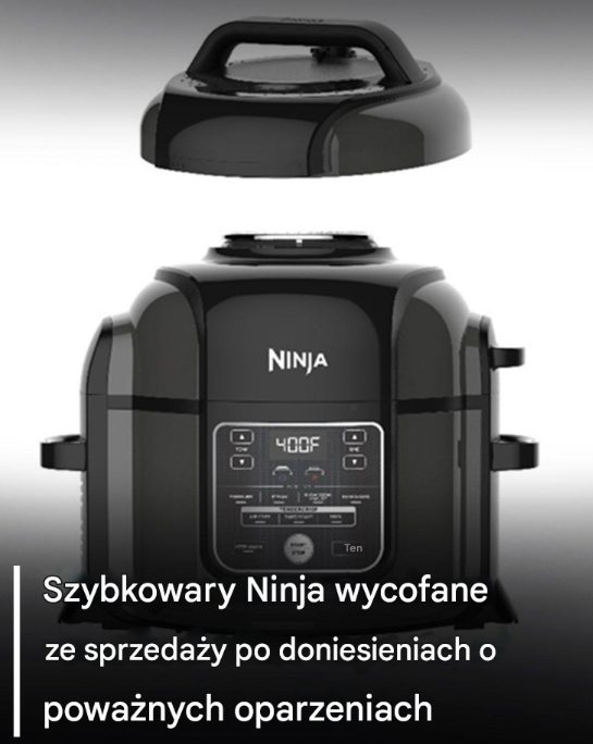 Uwaga: Popularne szybkowary Ninja wycofane ze sprzedaży – co musisz wiedzieć, zanim użyjesz swojego urządzenia